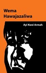 Wema Hawajazaliwa - Ayi Kwei Armah - 9789966460721
