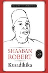 Kusadikika - Shaaban Robert - 9789976973105