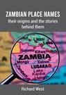 Zambian Place Names - Richard West - 9789982241441