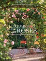 Luxembourg - Land of roses - Heidi Howcroft ;  Marianne Majerus - 9789995936952