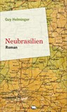 Neubrasilien - Guy Helminger - 9789995943264