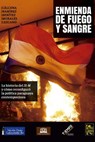 Enmienda de Fuego y Sangre. La historia del "31M" y cómo reconfiguró la política paraguaya contemporánea - Juan Cálcena Ramírez ; Aldo Benítez ; Juan Carlos Lezcano ; Carlos "Elbo" Morales ; Sandra Ramírez Ortega - 9789996705724