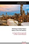Refining Confined Space Safety in the Oil Industry - Carlos Miguel Iegli da Silva - 9789999325011