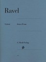 Ravel, Maurice - Jeux d'eau - Maurice Ravel - 9790201808413