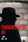 Itinéraire d'un flic - Saison 3 - - Luis Alfredo - 9791023409727