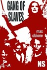 Gang of slaves - Max Obione - 9791023409932