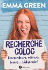 Recherche coloc : emmerdeurs, râleurs, lovers... s'abstenir ! - Emma Green - 9791025748640