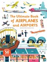 The Ultimate Book of Airplanes and Airports - Sophie Bordet-Petillon - 9791027603039