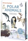 Ultimate Spotlight: Polar Animals - Sandra Laboucarie - 9791027608782