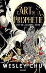 L'Art de la guerre, T1 : L'Art de la prophétie - Wesley Chu - 9791028118648