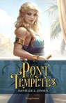 Le Pont des tempêtes, T1 : Le Pont des tempêtes - Danielle L. Jensen - 9791028119539