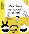 Mes dents, mes copains et moi - Karine Dupont-Belrhali - 9791029315121