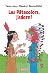 Les Pâtacolors j'adore ! - Fanny Joly-Berbesson - 9791029321504