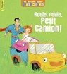 Roule, roule, Petit Camion ! - Jo Hoestlandt - 9791029324789