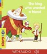 The king who wanted a friend - Agnès de Lestrade - 9791029327070