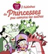 3 histoires de princesses pas comme les autres - Pascal Brissy ; Sophie Forte ; Sylvain Zorzin - 9791029330070