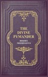 The Divine Pymander - Hermes Trismegistus - 9791029909757