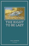 The Right To Be Lazy - Paul Lafargue - 9791029911651