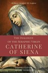 The Dialogue of the Seraphic Virgin Catherine of Siena (Illustrated) - Saint Catherine Of Siena - 9791029912320