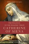 The Dialogue of the Seraphic Virgin Catherine of Siena (Illustrated) - Saint Catherine Of Siena - 9791029912320