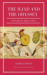 The Iliad and the Odyssey for boys and girls (Illustrated) - Alfred J. Church - 9791029912559
