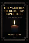The Varieties of Religious Experience, a Study in Human Nature (Annotated) - William James - 9791029912788