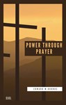 Power Through Prayer - Edward M. Bounds - 9791029913419