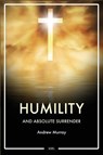 Humility and Absolute surrender - Andrew Murray - 9791029914492