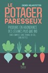 Comment réussir un potager du paresseux - Didier Helmstetter - 9791030102888