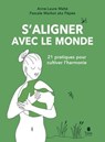 S'aligner avec le monde - Pascale Marbot ; Anne-Laure Mahé - 9791030105834
