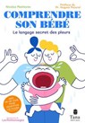 Comprendre son bébé - Nicolas Mathevon ; Hugues Patural - 9791030106138