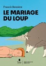 Le Mariage du loup - Franck Bessière - 9791030106169