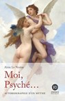 Moi, Psyché... - Alain Le Ninèze - 9791031205564