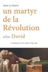 Un martyr de la révolution selon David - Alain Le Ninèze - 9791031205625