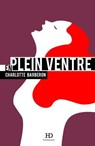 En plein ventre - Charlotte Barberon - 9791031206363