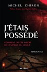 J'étais possédé - Michel Chiron ; Père Jean-Baptiste Golfier ; Thomas Oswald - 9791033609025