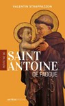 Petite vie de saint Antoine de Padoue - Valentin Strappazzon - 9791033609926