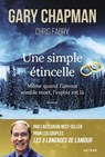 Une simple étincelle - Chris Fabry ; Gary Chapman - 9791033610687