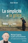 La simplicité et la grâce - Anne Bernet - 9791033612308