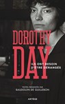 Ils ont besoin d'être dérangés - Dorothy Day ; Baudouin de Guillebon - 9791033614449