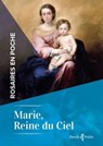 Rosaires en poche - Marie, reine du Ciel - Cédric Chanot - 9791033614678