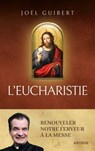 L'Eucharistie - Joël Guibert - 9791033615262