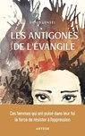 Les Antigones de l'Evangile - Denis Lensel ; Anne-Marie Pelletier - 9791033615705