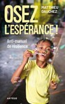 Osez l'espérance ! - Abbé Matthieu Dauchez - 9791033616450