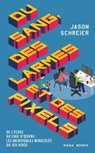 Du sang, des larmes et des pixels (ePub) - Jason Schreier - 9791035500443