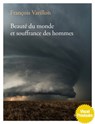 Beauté du monde et souffrance des hommes - François Varillon ; CHARLES EHLINGER - 9791036325168