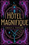 Hôtel Magnifique - Emily J. TAYLOR - 9791036355431