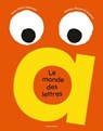 Le monde des lettres - Anne-Marie Labrecque - 9791036369766