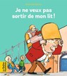 Je ne veux pas sortir de mon lit ! - Michel Van Zeveren - 9791036386534