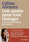 Une année pour tout changer - Céline Alvarez - 9791037500458